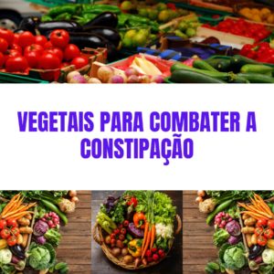 10 Vegetais que soltam o intestino
