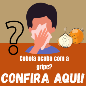 Cebola é bom para gripe? Descubra a verdade aqui