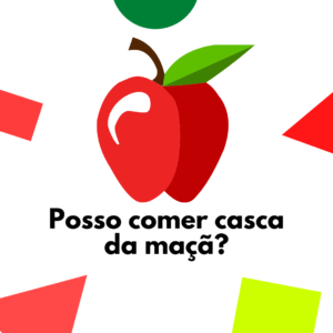 Para que serve a casca da maçã? Posso consumir ela?