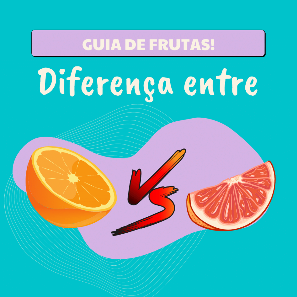 Qual a diferença entre laranja e toranja