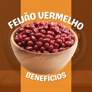 Os Surpreendentes Benefícios do Feijão Vermelho para a Saúde